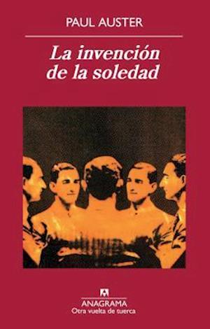 La Invencion de la Soledad = The Inventions of Loneliness
