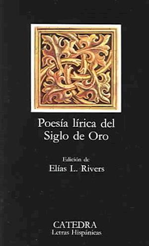 Poesia Lirica del Siglo de Oro = Lyric Poetry of the Golden Age