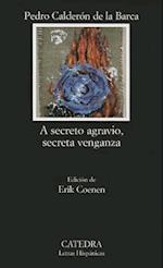 A Secreto Agravio, Secreta Venganza