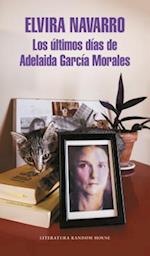 Los Últimos Días de Adelaida Garcia Mora / The Last Days of Adelaida Garcia Morales