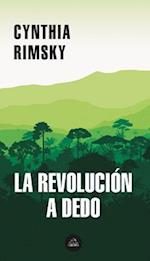 La Revolución a Dedo / The Random Revolution