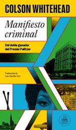 Manifiesto Criminal / Crook Manifesto