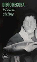 El Cielo Visible / The Invisible Sky