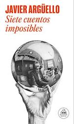 Siete Cuentos Imposibles (Relanz. En Rh) / Seven Impossible Stories