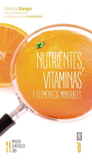 Nutrientes, Vitaminas y Minerales