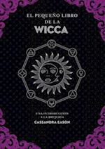 El Pequeño Libro de la Wicca