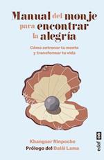 Manual del Monje Para Encontrar La Alegria