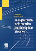 La organización de la atención multidisciplinar en cáncer