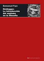 Heidegger. La introducción del nazismo en filosofía