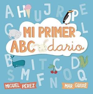 Mi Primer Abecedario (Abececuentos) / My First ABCs