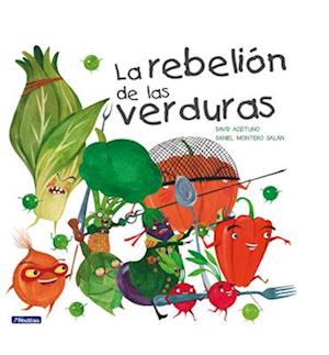 La Rebelión de Las Verduras / The Vegetables Rebellion