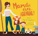 Mamá, Eres ¡genial! / Mom, You Are Awesome!