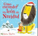 Como Esconder Un León En Navidad / How to Hide a Lion at Christmas