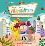 María Y Coco En Vitaminápolis. Descubre El Superpoder de Las Vitaminas