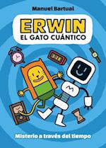 Erwin, Gato Cuántico. Misterio a Través del Tiempo (1)