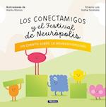 Los Conectamigos Y El Festival de Neurópolis / The Connecting Friends and the Festival of Neuropolis