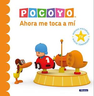 Pocoyó. Un Cuento ¡Ahora Me Toca a Mí! / Pocoyo. a Story