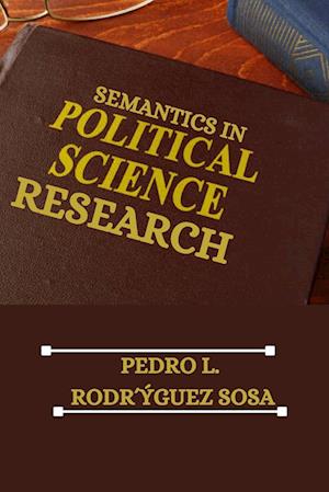 Semantics in Political Science Research