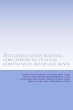 Anticoagulacion Regional Con Citrato En Técnicas Contínuas de Reemplazo Renal
