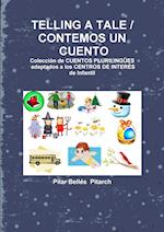 Telling a Tale / Contemos Un Cuento