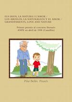 Els Iaios, La Natura I L'Amor / Los Abuelos, La Naturaleza y El Amor / Grandparents, Love and Nature