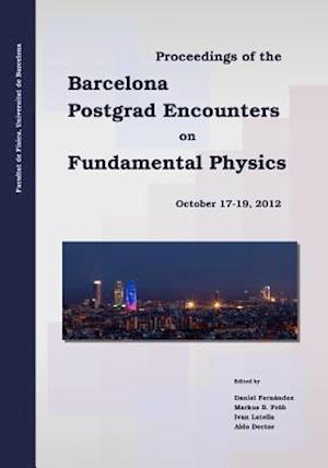 Proceedings of the Barcelona Postgrad Encounters on Fundamental Physics