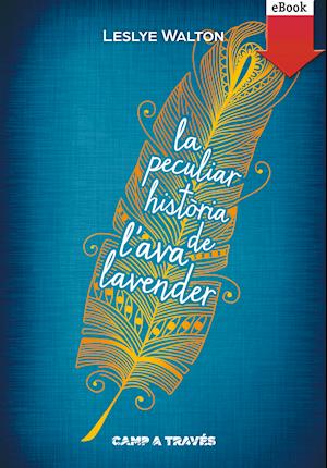 La peculiar història de l''Ava Lavender