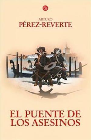 El capitan Alatriste 07. El puente de los asesinos