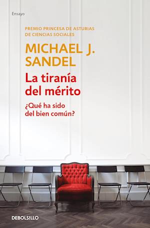 La Tiranía del Mérito / The Tyranny of Merit: What's Become of the Common Good?