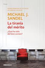 La Tiranía del Mérito / The Tyranny of Merit: What's Become of the Common Good?