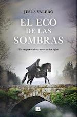 El Eco de Las Sombras / The Echo of Shadows