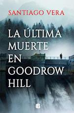 La Última Muerte En Goodrow Hill