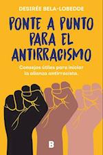 Ponte a Punto Para El Antirracismo