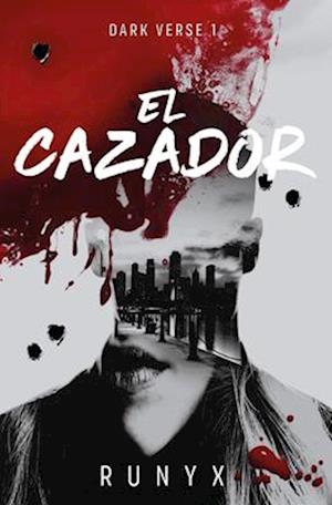 El Cazador / The Predator. Dark Verse Series