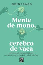 Mente de Mono Cerebro de Vaca / A Monkey Mind, a Cow Brain