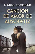 Canción de Amor de Auschwitz / Love Song from Auschwitz