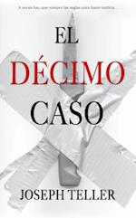 El décimo caso