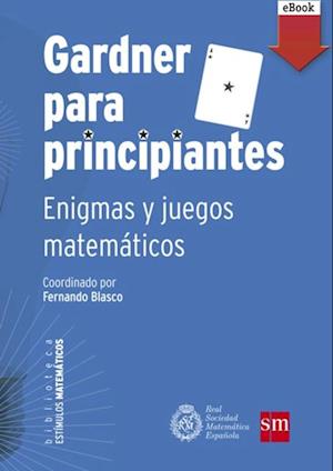 Gardner para principiantes: enigmas y juegos matemáticos