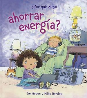 Por Que Debo Ahorrar Energia?