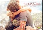 The Impossible : From an Incredible True Story to an Amazing Journey of Filmmaking