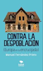 Contra La Despoblación (Europa En La Encrucijada)