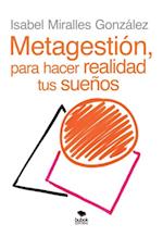 METAGESTION, para hacer realidad tus suenos