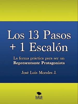 Los 13 Pasos + 1 Escalon. La forma practica para ser un Representante Protagonista