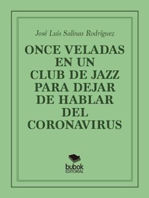 Once veladas en un club de jazz para dejar de hablar del coronavirus