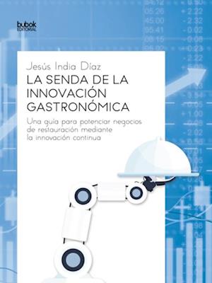 La senda de la innovacion gastronomica