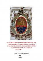 Datos biograficos y prosopograficos de los procuradores en Cortes de Castilla por Guadalajara desde el reinado de los Reyes Catolicos hasta el de Carlos II(1475-1700).