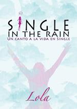 Single in the Rain (Un Canto a la Vida En Single)