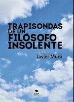 Trapisondas de un filósofo insolente