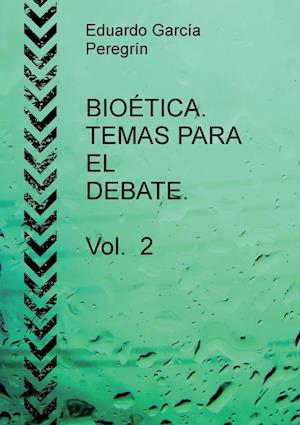 Bioetica. Temas Para El Debate. Vol. 2