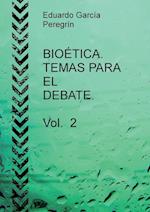 Bioetica. Temas Para El Debate. Vol. 2